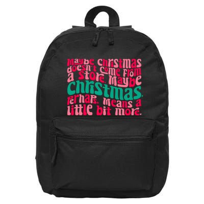 Maybe Christmas Means A Little Bit More 16 in Basic Backpack