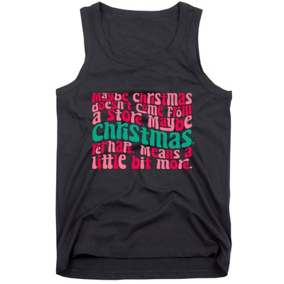 Maybe Christmas Means A Little Bit More Tank Top