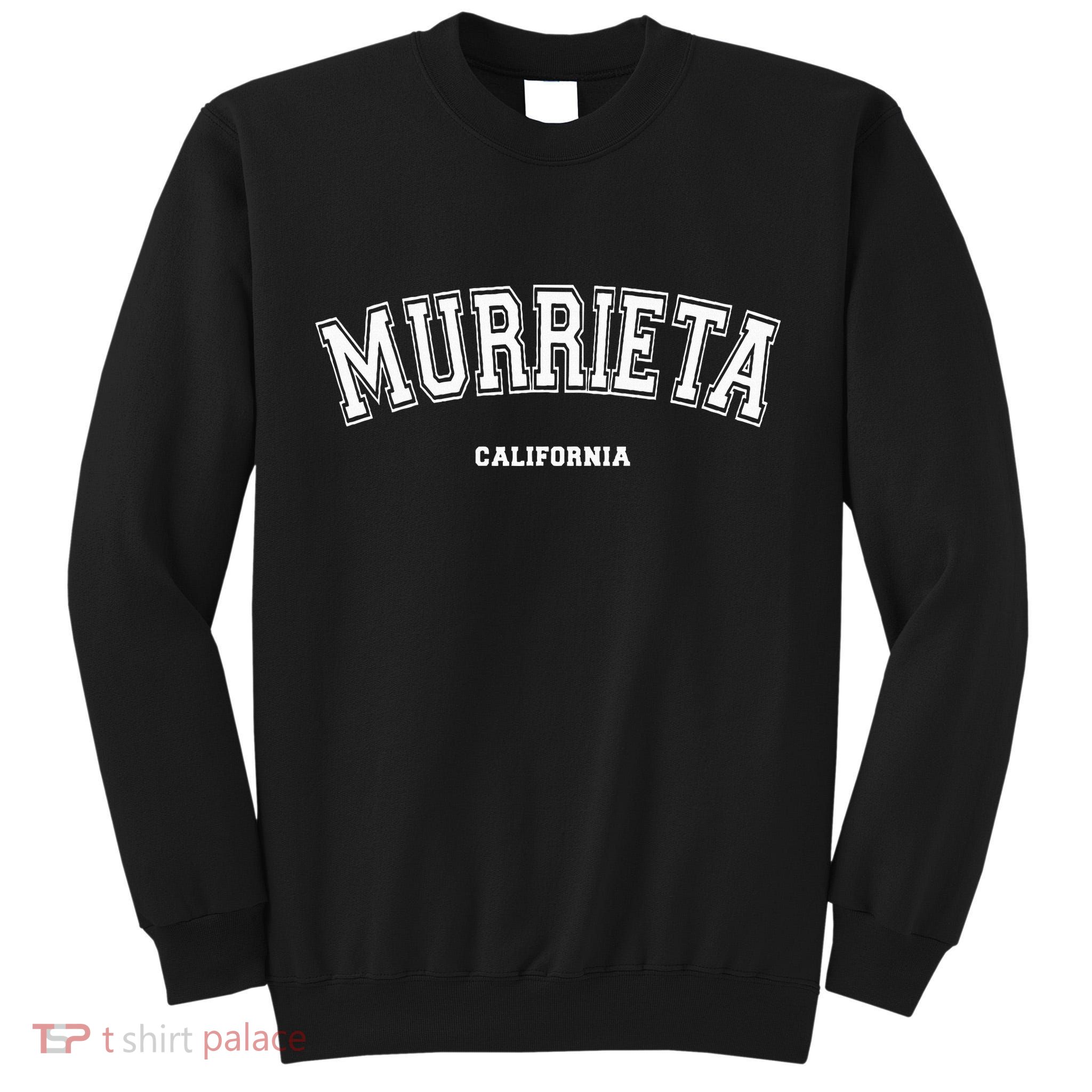 Murrieta California Tall Sweatshirt