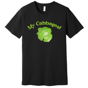 My Cabbages Premium T-Shirt