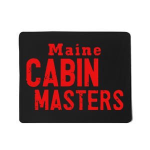 Maine Cabin Masters Mousepad