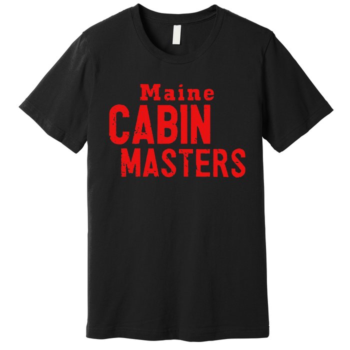 Maine Cabin Masters Premium T-Shirt