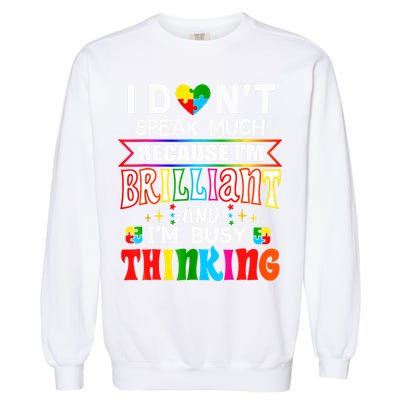 My Child May Be Non Verbal I May Be Nonverbal Autism Mom Garment-Dyed Sweatshirt