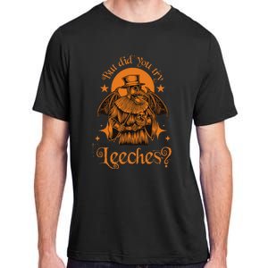 Mask Cloak Middle Age Plague Doctor But Did You Try Leeches Adult ChromaSoft Performance T-Shirt