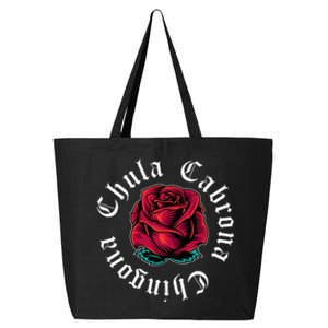 Mexicana Chicana Mexican Chula Cabrona Chingona 25L Jumbo Tote