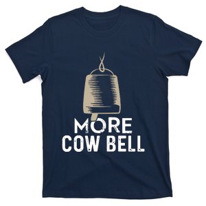 More Cowbell T-Shirt