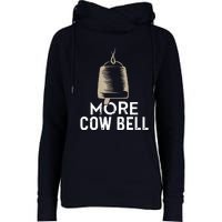 More Cowbell Womens Funnel Neck Pullover Hood