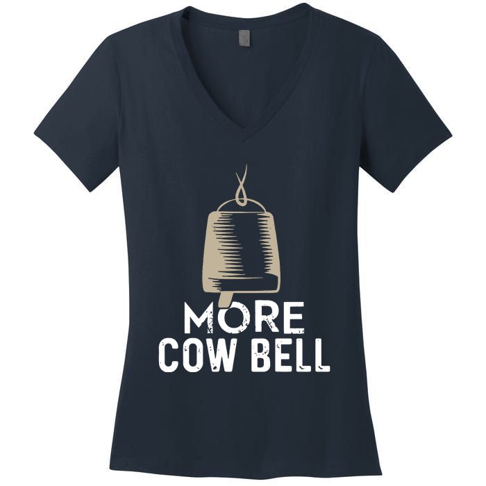 More Cowbell Women's V-Neck T-Shirt