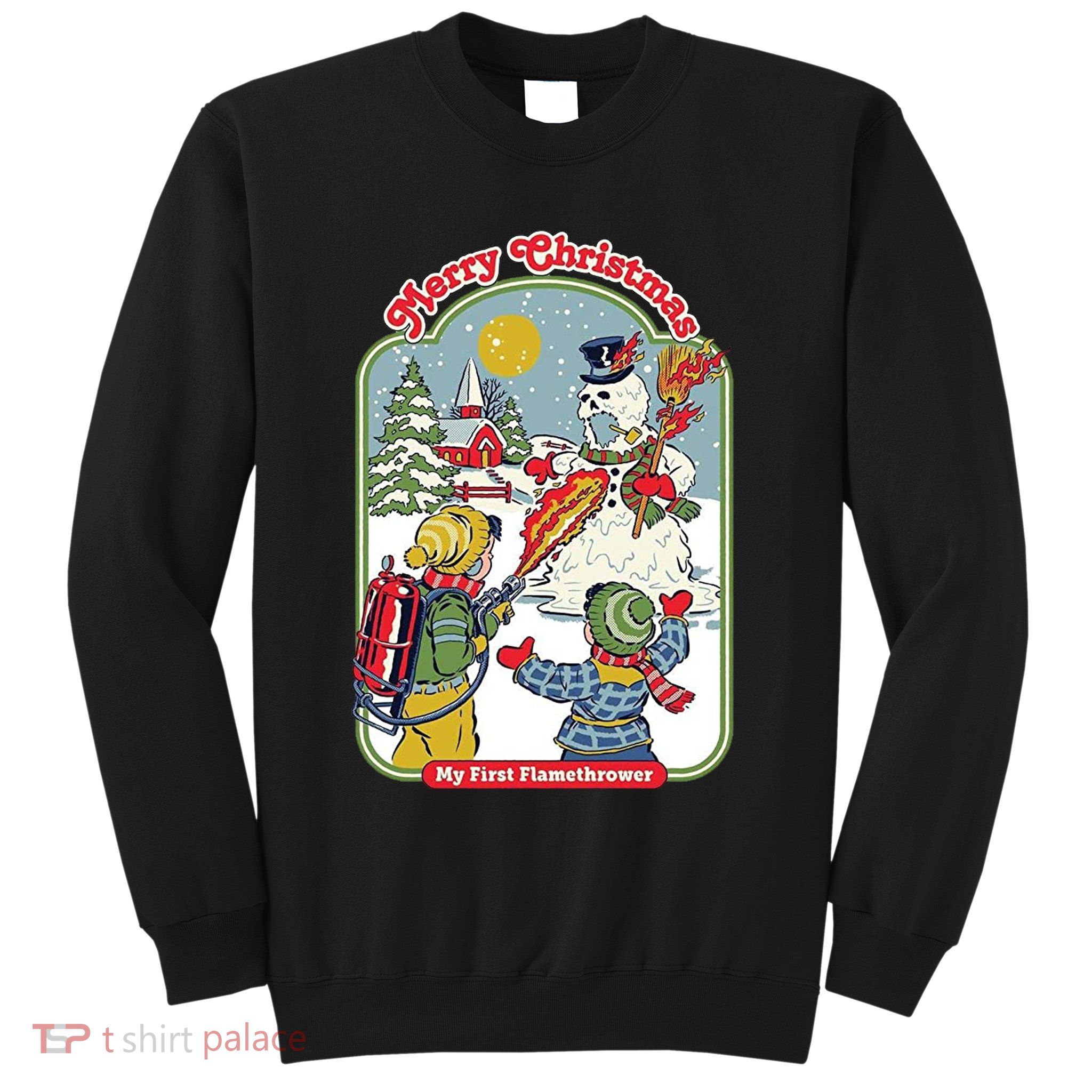 Merry Christmas My First Flamethrower Sweatshirt