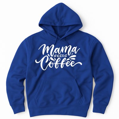 Mom Caffeine Mama Needs Coffee Cool Gift Hoodie