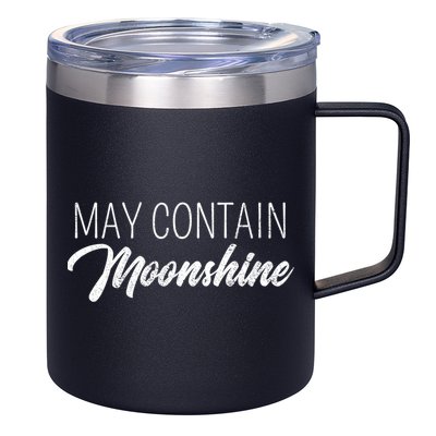 May Contain Moonshine Liquor Ing Distilled Spirits Gift Cool Gift 12oz Stainless Steel Coffee Mug