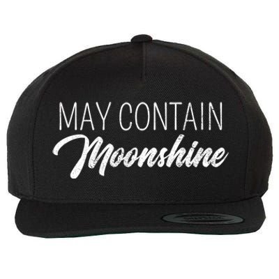 May Contain Moonshine Liquor Ing Distilled Spirits Gift Cool Gift Wool Snapback Cap