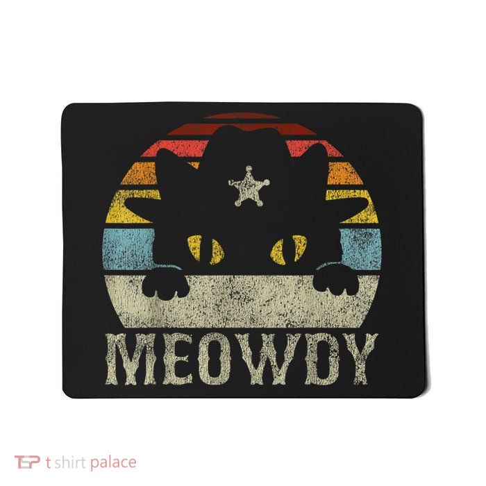 Meowdy Cat Meme Mousepad