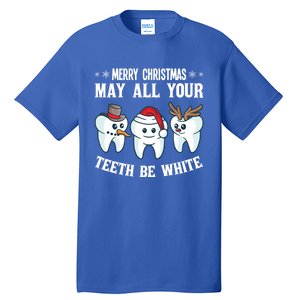 Merry Christmas May All Your Teeth Be White Dentist Dental Gift Tall T-Shirt