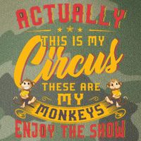My Circus My Monkeys Funny Gift For Legacy Tie Dye Trucker Hat