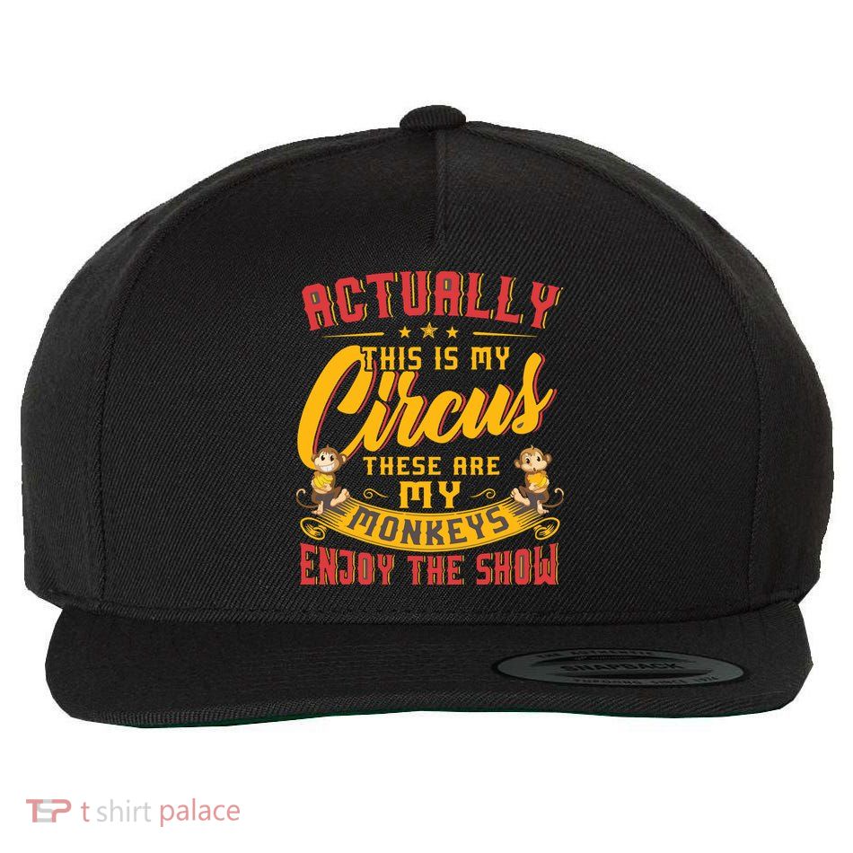 My Circus My Monkeys Funny Gift For Wool Snapback Cap