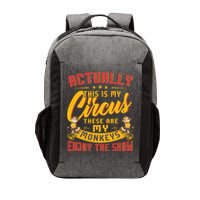 My Circus My Monkeys Funny Gift For Vector Backpack