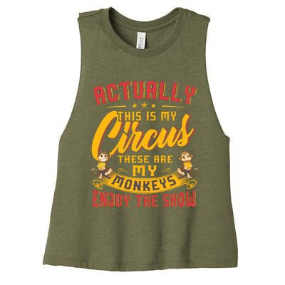 My Circus My Monkeys Funny Gift For Women's Racerback Cropped Tank