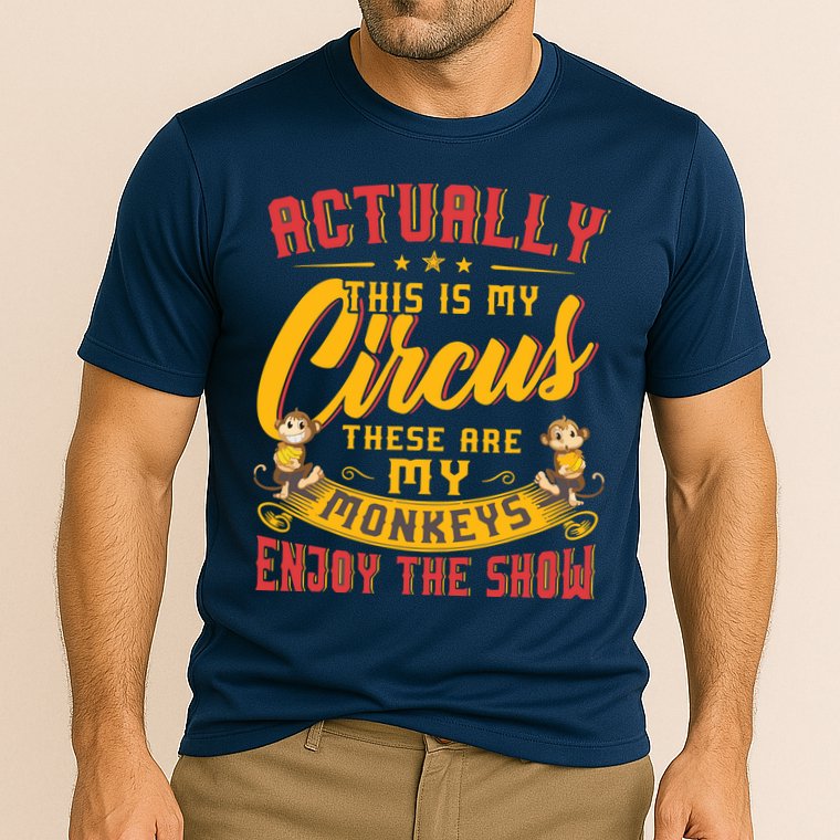 My Circus My Monkeys Funny Gift For Performance Shirt
