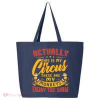 My Circus My Monkeys Funny Gift For 25L Jumbo Tote