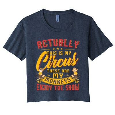 My Circus My Monkeys Funny Gift For Women's Crop Top Tee