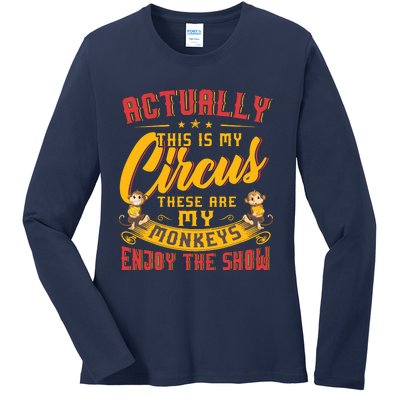 My Circus My Monkeys Funny Gift For Ladies Long Sleeve Shirt