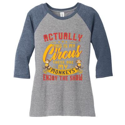 My Circus My Monkeys Funny Gift For Women's Tri-Blend 3/4-Sleeve Raglan Shirt