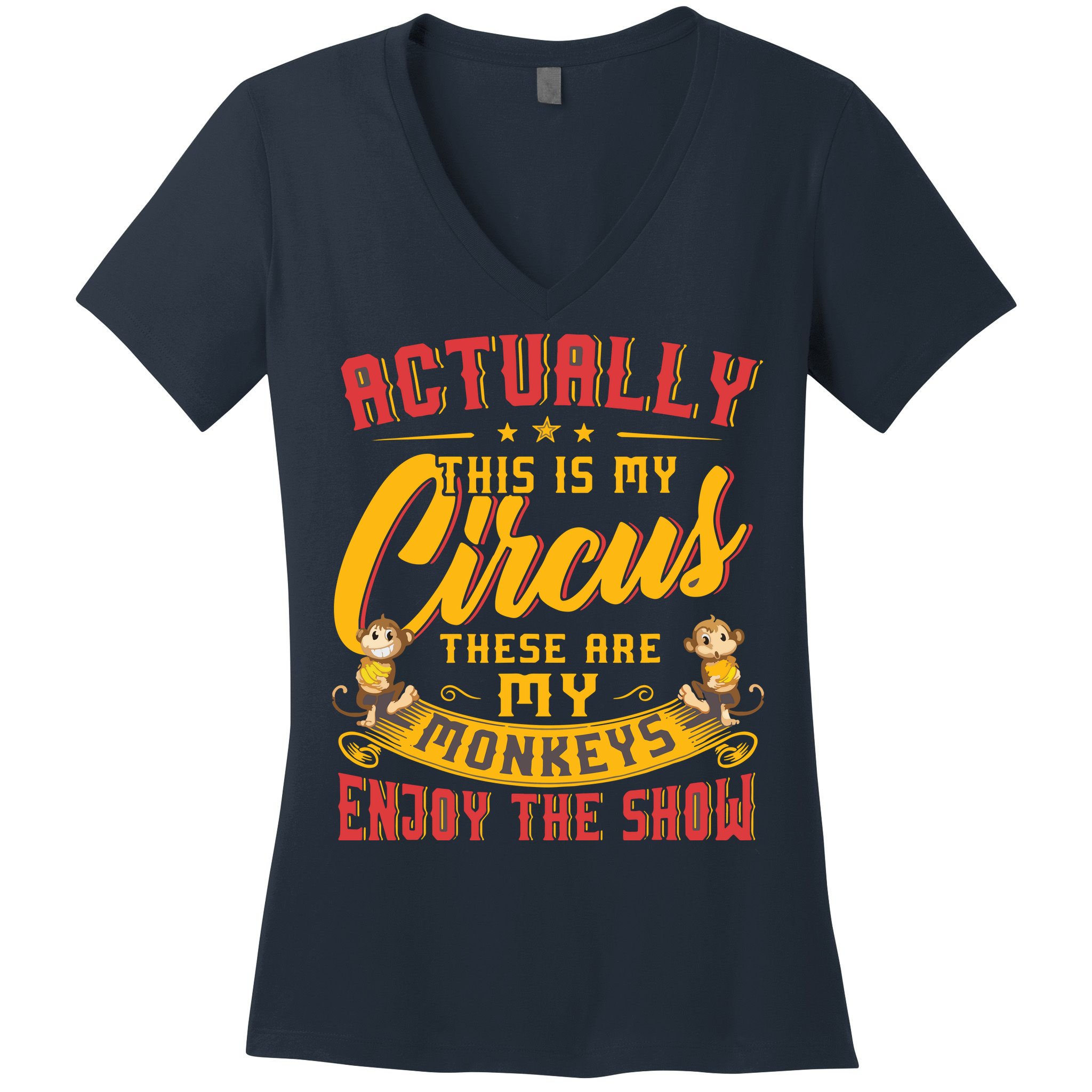 My Circus My Monkeys Funny Gift For Women's V-Neck T-Shirt