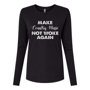 Make Country Music Not Woke Again Womens Cotton Relaxed Long Sleeve T-Shirt