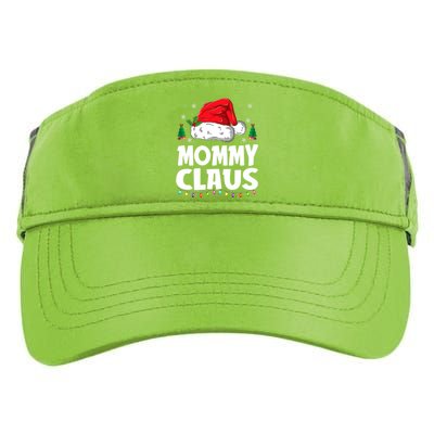 Mommy Claus Matching Group Xmas Family Christmas Pajama Meaningful Gift Adult Drive Performance Visor