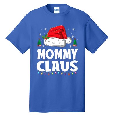 Mommy Claus Matching Group Xmas Family Christmas Pajama Meaningful Gift Tall T-Shirt