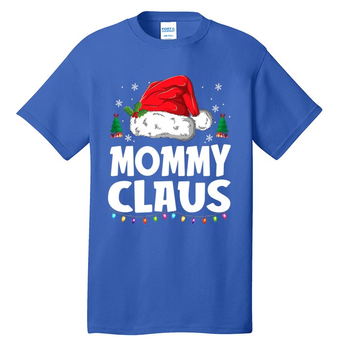 Mommy Claus Matching Group Xmas Family Christmas Pajama Meaningful Gift Tall T-Shirt