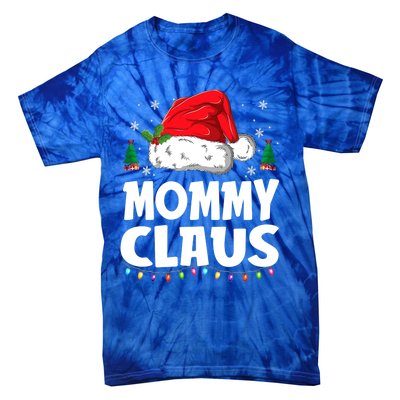 Mommy Claus Matching Group Xmas Family Christmas Pajama Meaningful Gift Tie-Dye T-Shirt