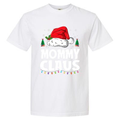 Mommy Claus Matching Group Xmas Family Christmas Pajama Meaningful Gift Garment-Dyed Heavyweight T-Shirt