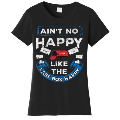 Mail Carrier Mailman AinT No Happy Like The Last Box Happy Women's T-Shirt