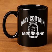 May Contain Moonshine Funny Gift 11oz C Handle Ceramic Mug