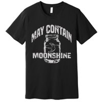 May Contain Moonshine Funny Gift Premium T-Shirt