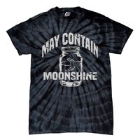 May Contain Moonshine Funny Gift Tie-Dye T-Shirt