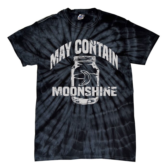 May Contain Moonshine Funny Gift Tie-Dye T-Shirt