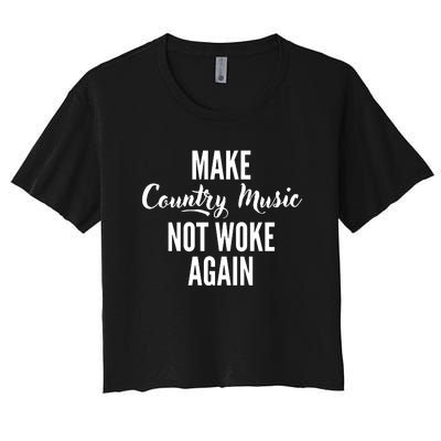 Make Country Music Not Woke Again Women's Crop Top Tee