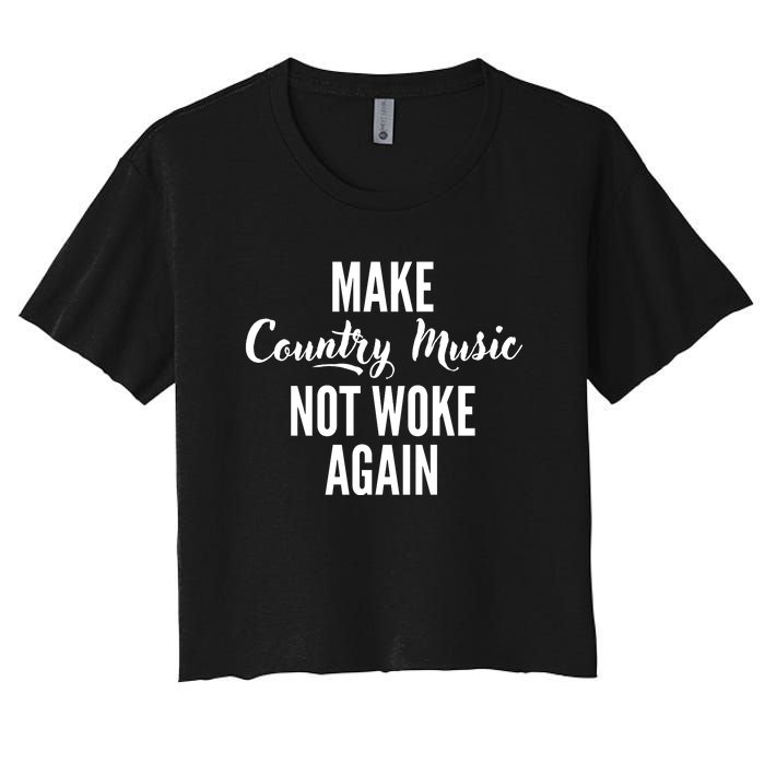 Make Country Music Not Woke Again Women's Crop Top Tee