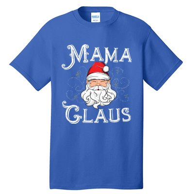 Mama Claus Matching Family Christmas Outfit Xmas Mom Gift Tall T-Shirt