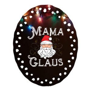 Mama Claus Matching Family Christmas Outfit Xmas Mom Gift Ceramic Oval Ornament