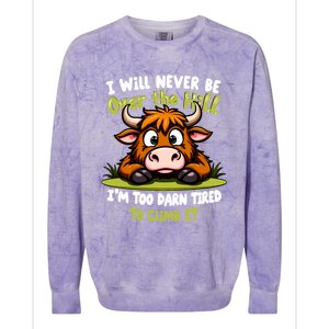 Messy Cow Never Over Hill Too Tired Climb Fun Gift Colorblast Crewneck Sweatshirt