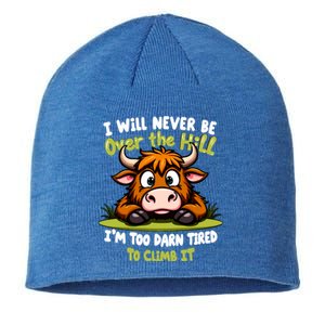 Messy Cow Never Over Hill Too Tired Climb Fun Gift Sustainable Beanie