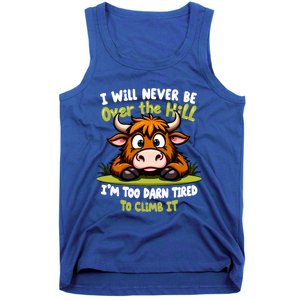 Messy Cow Never Over Hill Too Tired Climb Fun Gift Tank Top