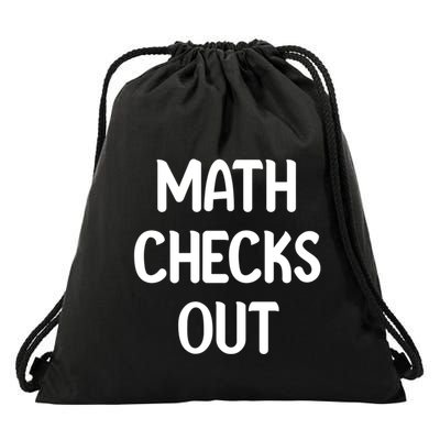 Math Checks Out Awesome Nerdy And Cases Funny Dad Jokes Cute Gift Drawstring Bag