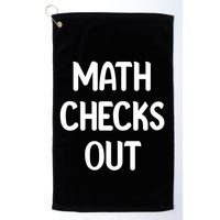 Math Checks Out Awesome Nerdy And Cases Funny Dad Jokes Cute Gift Golf Towel