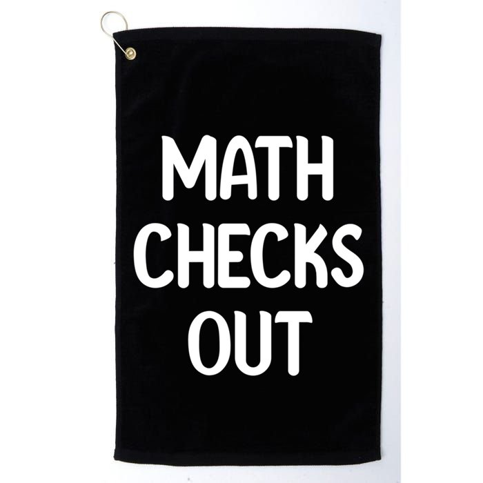 Math Checks Out Awesome Nerdy And Cases Funny Dad Jokes Cute Gift Golf Towel