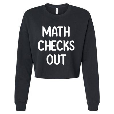 Math Checks Out Awesome Nerdy And Cases Funny Dad Jokes Cute Gift Cropped Pullover Crew
